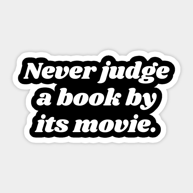 Never Judge A Book By Its Movie Sticker by Word and Saying